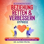 Beziehungsratgeber: Beziehung retten & verbessern - Hypnose (MP3-Download)