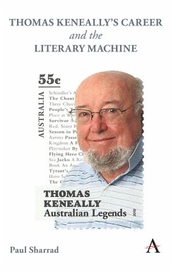 Thomas Keneally's Career and the Literary Machine (eBook, PDF) - Sharrad, Paul