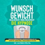 Wunschgewicht, Idealgewicht, Wohlfühlgewicht - die Hypnose (MP3-Download)