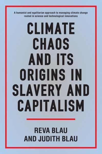 Climate Chaos and its Origins in Slavery and Capitalism (eBook, PDF) Climate Chaos and its Origins in Slavery and Capitalism (eBook, PDF)