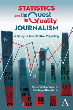 Statistics and the Quest for Quality Journalism (eBook, PDF) - Martinisi, Alessandro; Lugo-Ocando, Jairo Alfonso