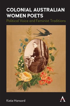 Colonial Australian Women Poets (eBook, PDF) - Hansord, Katie