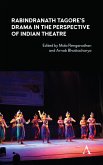 Rabindranath Tagore's Drama in the Perspective of Indian Theatre (eBook, PDF)