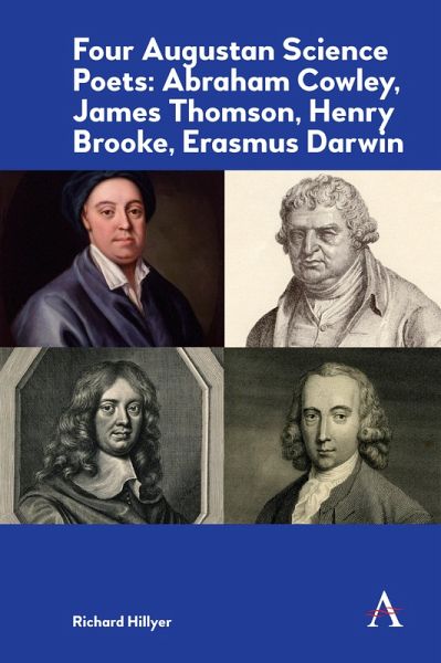Four Augustan Science Poets: Abraham Cowley, James Thomson, Henry Brooke, Erasmus Darwin (eBook, PDF) Four Augustan Science Poets: Abraham Cowley, James Thomson, Henry Brooke, Erasmus Darwin (eBook, PDF)