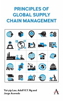 Principles of Global Supply Chain Management (eBook, PDF) - Lau, Yui-Yip; Ng, Adolf K. Y.; Acevedo, Jorge