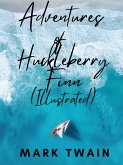 Adventures of Huckleberry Finn (Illustrated) (eBook, ePUB)