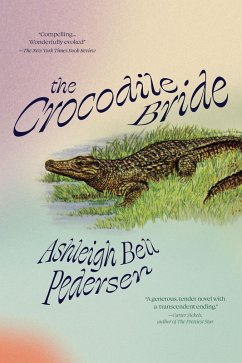 The Crocodile Bride (eBook, ePUB) - Pedersen, Ashleigh Bell
