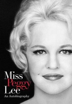 Miss Peggy Lee - An Autobiography (eBook, ePUB) - Lee, Peggy