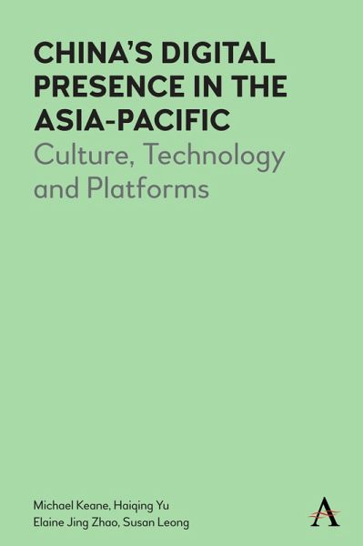 China's Digital Presence in the Asia-Pacific (eBook, PDF) China's Digital Presence in the Asia-Pacific (eBook, PDF)