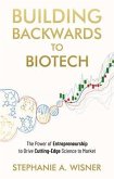 Building Backwards to Biotech (eBook, ePUB)