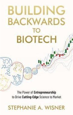 Building Backwards to Biotech (eBook, ePUB) - Wisner, Stephanie