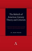 The Rebirth of American Literary Theory and Criticism (eBook, PDF)