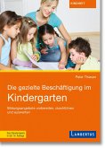 Die gezielte Beschäftigung im Kindergarten (eBook, ePUB)
