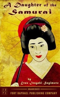 A Daughter of the Samurai - Unabridged (eBook, ePUB) - Sugimoto, Etsu Inagaki