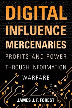 Digital Influence Mercenaries (eBook, ePUB) - Forest, James (J. F.
