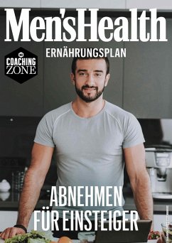 MEN'S HEALTH Ernährungsplan: Abnehmen für Einsteiger (eBook, ePUB) - Men's Health