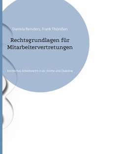 Rechtsgrundlagen für Mitarbeitervertretungen (eBook, ePUB) - Reinders, Daniela; Thönißen, Frank