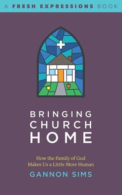 Bringing Church Home (eBook, ePUB) - Sims, Gannon