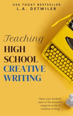 Cover Teaching High School Creative Writing (eBook, ePUB)