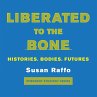 Liberated To the Bone (eBook, ePUB) - Bild 1