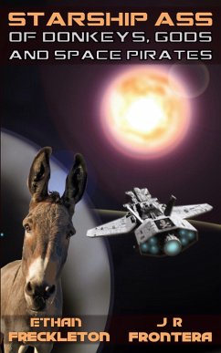 Cover Of Donkeys, Gods, and Space Pirates (Starship Ass, #1) (eBook, ePUB)