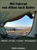 Mit Fahrrad von Athen nach Budva (eBook, ePUB) Mit Fahrrad von Athen nach Budva (eBook, ePUB)