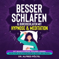 Besser schlafen & durchschlafen mit Hypnose & Meditation (MP3-Download) - Pöltel, Dr. Alfred