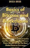Basics of Bitcoins and Blockchains:2022-2025 Introduction to Cryptocurrencies and the Technology that Powers Them. Bitcoin Will Be The Next Global Reserve Currency (eBook, ePUB)