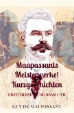 Maupassants Meisterwerke! Kurzgeschichten