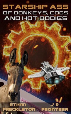 Cover Of Donkeys, Cogs, and Hot Bodies (Starship Ass, #3) (eBook, ePUB)