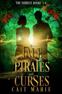 A Tale of Pirates and Curses (The Nihryst) (eBook, ePUB) - Marie, Cait