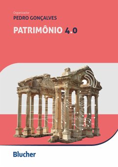 Patrimônio 4.0 (eBook, ePUB) - Gonçalves, Pedro Henrique; Ito, Ana Paula Nishimoto; Borges, Ariane Magda; Farina, Bruna; Lucena, Caio Cardoso; Paes, Carina Folena Cardoso; Ziebell, Clarissa Sartori; Leal, Claudia Feierabend Baeta; Lima, Fabíolla Xavier Rocha Ferreira; Silva, Gabriela Linhares da; Nunes, Giovana; Nito, Mariana Kimie da Silva; Silva, Maria Aparecida de Barros; Silva, Monice Cristina da; Groetelaars, Natalie Johanna; Mussoi, Patricia Pizzatto; Santos, Paula Neris dos; Soster, Sandra Schmitt; Marques, Sarah Yas