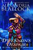 Dwennon's Despair (Ghost Walkers) (eBook, ePUB) Dwennon's Despair (Ghost Walkers) (eBook, ePUB)