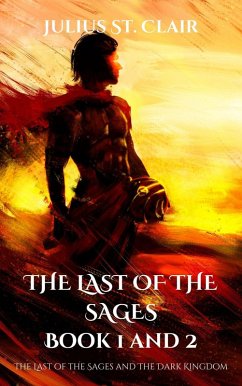 The Last of the Sages Book 1 and 2 (Sage Saga Duologies, #1) (eBook, ePUB) - Clair, Julius St.