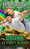 Drunk Leprechaun (Love Drunk Short Stories, #3) (eBook, ePUB) Drunk Leprechaun (Love Drunk Short Stories, #3) (eBook, ePUB)