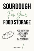 Sourdough for Your Food Storage (eBook, ePUB) Sourdough for Your Food Storage (eBook, ePUB)