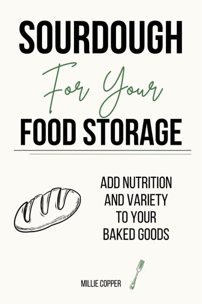 Sourdough for Your Food Storage (eBook, ePUB)