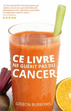 Ce livre ne guérit pas du cancer (eBook, ePUB) - Burrows, Gideon