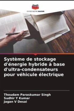 Système de stockage d'énergie hybride à base d'ultra-condensateurs pour véhicule électrique - Paraskumar Singh, Thoudam;Kumar, Sudhir Y;Desai, Jagan V