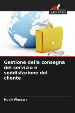 Gestione della consegna del servizio e soddisfazione del cliente - Wasswa, Noah