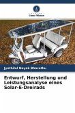 Entwurf, Herstellung und Leistungsanalyse eines Solar-E-Dreirads