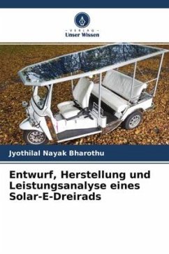 Entwurf, Herstellung und Leistungsanalyse eines Solar-E-Dreirads - Bharothu, Jyothilal Nayak
