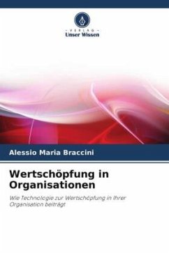 Wertschöpfung in Organisationen - Braccini, Alessio Maria