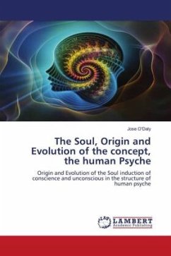 The Soul, Origin and Evolution of the concept, the human Psyche