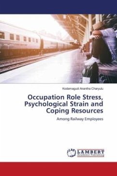 Occupation Role Stress, Psychological Strain and Coping Resources - Anantha Charyulu, Kodamagudi