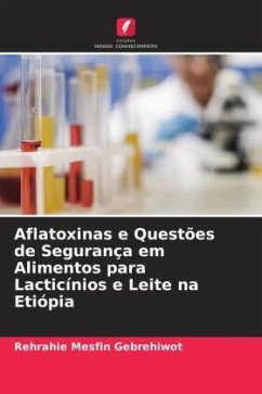 Aflatoxinas e Questões de Segurança em Alimentos para Lacticínios e Leite na Etiópia - Gebrehiwot, Rehrahie Mesfin