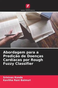 Abordagem para a Predição de Doenças Cardíacas por Rough Fuzzy Classifier - Konda, Srinivas;Balmuri, Kavitha Rani