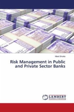 Risk Management in Public and Private Sector Banks