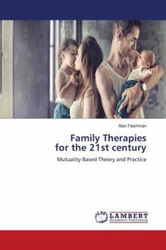 Family Therapies for the 21st century