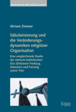 Säkularisierung und die Veränderungsdynamiken religiöser Organisation - Zimmer, Miriam